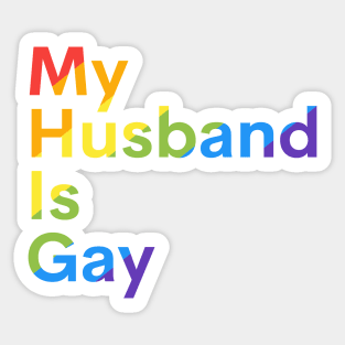 My husband is gay pride Sticker